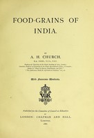 view Food-grains of India / by A.H. Church.