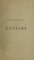 view Grand dictionnaire de cuisine / par Alexandre Dumas.