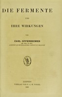 view Die Fermente und ihre Wirkungen / von Carl Oppenheimer.