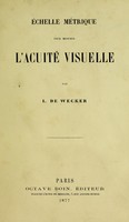 view Échelle métrique pour mesurer l'acuité visuelle / par L. de Wecker.