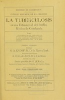 view La tuberculosis es una enfermedad del pueblo : medios de combatirla folleto primiado / escrito por S. A. Knopf.