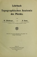 view Lehrbuch der topographischen Anatomie des Pferdes / von W. Ellenberger und H. Baum.