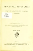 view Pyorrhoea alveolaris and its relations to general medicine / by John Fitzgerald.