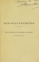 view Des polynévrites en général et des paralysies et atrophies saturnines en particulier étude clinique et anatomo-pathologique / par Madame Dejerine-Klumpke.