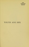 view Youth and sex : dangers and safeguards for girls and boys / by Mary Scharlieb and F. Arthur Sibly.