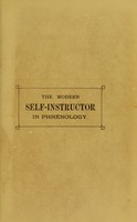 view The modern self-instructor in phrenology, physiology and physiognomy : or, The people's hand-book of human nature, containing a view of the moral and theological bearing of the science of phrenology / [Gustavus Cohen].