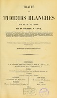 view Traité des tumeurs blanches des articulations / par J. Crocq.