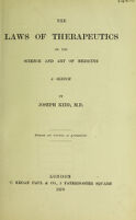 view The laws of therapeutics, or, The science and art of medicine : a sketch / by Joseph Kidd.