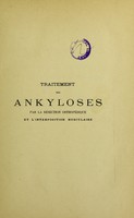 view Traitement des ankyloses par la résection orthopédique et l'interposition musculaire / par Alphonse Huguier.