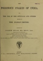 view The poisonous snakes of India : for the use of the officials and others residing in the Indian Empire / compiled by Joseph Ewart.