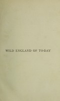 view Wild England of to-day and the wild life in it / by C.J. Cornish.