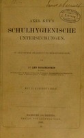 view Axel Key's Schulhygienische untersuchungen / In deutscher bearbeitung herausgegeben von dr. Leo Burgerstein ... Mit 12 kurventafeln.