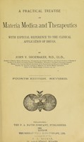 view A practical treatise on materia medica and therapeutics : with especial reference to the clinical application of drugs / by John V. Shoemaker.