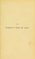 view The perfect way in diet : a treatise advocating a return to the natural and ancient food of our race / by Anna Kingsford.