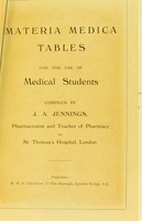 view Materia medica tables : for the use of medical students / compiled by J.A. Jennings.