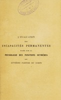 view L'évaluation des incapacités permanentes : basée sur la physiologie des fonctions ouvrières des diverses parties du corps / par Ch. Remy.