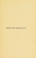 view Brain and personality, or, The physical relations of the brain to the mind / by William Hanna Thomson.