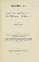 view Reprints of articles contributed to medical journals, 1895-1909 / by John D. Gimlette.