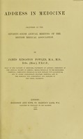 view Address in medicine : delivered at the seventy-sixth annual meeting of the British Medical Association / by James Kingston Fowler.