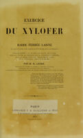 view Exercice du xylofer ou barre ferrée Laisné : le nom de xylofer a et́é composé par M. Pescaire, élève en médecine) ouvrage destiné à la jeunesse des écoles, aux lycées, ainsi qu'à toutes les personnes que la gymnastique intéresse, avec de observations sur l'enseignement actuel de la gymnastique civile et militaire / par M.N. Laisné.