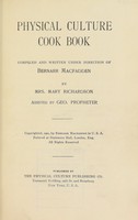 view Physical culture cook book / compiled and written under direction of Bernarr Macfadden, by Mrs. Mary Richardson, assisted by Geo. Propheter.