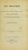 view Das Mikroskop und seine Anwendung : insbesondere für Pflanzenanatomie; zugleich ein einleitender Unterricht in der Physiologie der Gewächse / [Hermann Schacht].