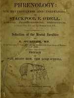 view Phrenology: its truthfulness and usefulness / by Stackpool E. O'Dell. Definition of the mental faculties / by G. Spurzheim.