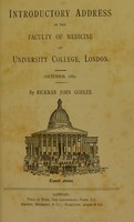 view Introductory address in the Faculty of Medicine at University College : London, October, 1889 / by Rickman John Godlee.