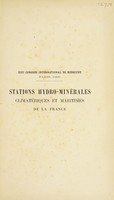 view Stations hydro-minérales, climatériques et maritimes de la France / ouvrage rédigé par La Société d'Hydrologie Médical de Paris.