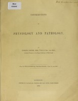 view Contributions to physiology & pathology / by Joseph Lister.