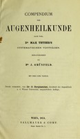 view Compendium der Augenheilkunde : nach weil Dr. Max Tetzer's systematischen Vorträgen / herausgegeben von J. Grünfeld.