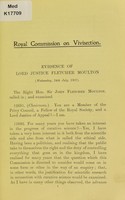 view Evidence of Lord Justice Fletcher Moulton before the Royal Commission on vivisection, Wednesday, July 24th, 1907.