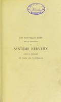 view Les nouvelles idées sur la structure du système nerveux chez l'homme et chez les vertébrés / par S.-R. Cajal. Traduite de l'Espagnol par le dr. L. Azoulay. Preface de M. Mathias-Duval.