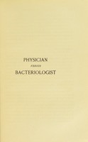 view Physician versus bacteriologist / by O. Rosenbach ; authorized translation from the German by Achilles Rose.