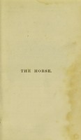 view The horse : with a treatise on draught / by William Youatt.