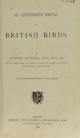 view An illustrated manual of British birds / by Howard Saunders.