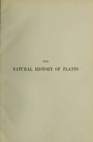 view The natural history of plants : their forms, growth, reproduction, and distribution / from the German of the late Anton Kerner von Marilaun by F.W. Oliver ; with the assistance of Lady Busk, B.SC., and Mrs. M. F. Macdonald ... with about two thousand orginal woodcut illustrations.