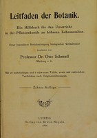 view Leitfaden der Botanik : ein Hilfsbuch für den Unterricht in der Pflanzenkunde an höheren Lehranstalten / unter besonderer Berücksichtigung biologischer Verhältnisse bearbeitet von Otto Schmeil.