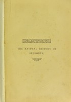 view The natural history and antiquities of Selborne, in the county of Southampton / by the Rev. Gilbert White.