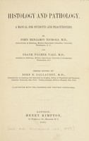 view Histology and pathology : a manual for students and practitioners / by John Benjamin Nichols and Frank Palmer Vale.