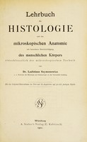 view Lehrbuch der Histologie und der mikroskopischen Anatomie : mit besonderer Berücksichtigung des menschlichen Körpers, einschliesslich der mikroskopischen Technik / von Ladislaus Szymonowicz.