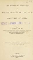 view The surgical diseases of the genito-urinary organs including syphilis / by E.L. Keyes ; a revision of Van Buren and Keye's text-book upon the same subjects.