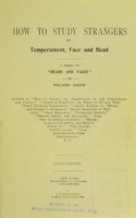 view How to study strangers by temperament, face and head : A sequel to "Heads and faces" / by Nelson Sizer.