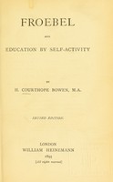 view Froebel and education by self-activity / by H. Courthope Bowen.