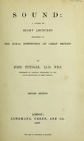 view Sound : a course of eight lectures delivered at the Royal Institution of Great Britain / by John Tyndall.