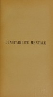 view L'instabilité mentale : essai sur les données de la psycho-pathologie / par G.-L. Duprat.