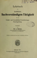 view Lehrbuch der ärztlichen Sachverständigen-Tätigkeit : für die Unfall- und Invaliditäts-Versicherungsgesetzgebung / bearbeitet von L. Becker.