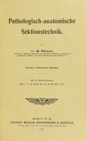 view Pathologisch-anatomische Sektionstechnik / von H. Chiari.