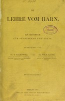 view Die Lehre vom Harn : ein Handbuch für Studirende und Ärzte / bearb. von E. Salkowski und Wilh. Leube.