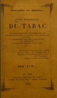 view Petite monographie du tabac, ou, Souvenirs des lectures d'une débitante sur l'origine, la culture, la récolte et la fabrication du tabac; sa consommation, son usage et ses effets; sa législation en France et dans les autres pays.